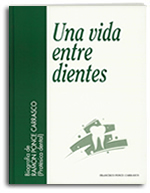 Una vida entre dientes